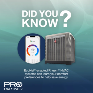 Did you know? graphic with phone app and air conditioner; that says "EcoNet-enabled Rheem HVAC systems can learn your comfort preferences to help save energy"
